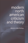 Image for Modern North American criticism and theory  : a critical guide