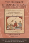 Image for The genesis of literature in Islam  : from the aural to the written