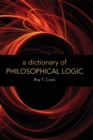 Image for A Dictionary of Philosophical Logic