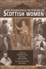 Image for The biographical dictionary of Scottish women: from the earliest times to 2004