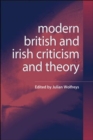 Image for Modern British and Irish criticism and theory: a critical guide