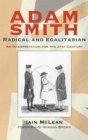 Image for Adam Smith, radical and egalitarian: an interpretation for the twenty-first century