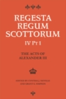 Image for The Acts of Alexander III King of Scots 1249 -1286