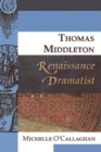 Image for Thomas Middleton, Renaissance Dramatist