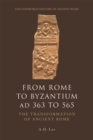 Image for From Rome to Byzantium AD 363 to 565