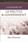 Image for A glossary of US politics and government
