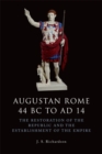 Image for Augustan Rome 44 BC to AD 14: the restoration of the Republic and the establishment of the Empire