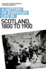 Image for A history of everyday life in Scotland, 1800 to 1900