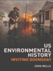 Image for US environmental history: inviting Doomsday