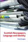 Image for Scottish Newspapers, Language and Identity