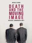 Image for Death and the moving image: ideology, iconography and I