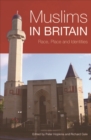 Image for Muslims in Britain: race, place and identities