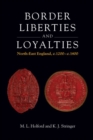 Image for Border liberties and loyalties: North-East England, c.1200-c.1400