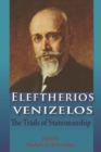 Image for Eleftherios Venizelos  : the trials of statesmanship