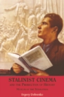 Image for Stalinist cinema and the production of history  : museum of the revolution