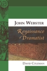 Image for John Webster, Renaissance Dramatist