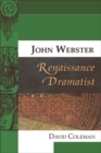Image for John Webster, Renaissance dramatist