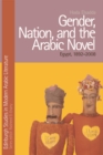 Image for Gender, nation, and the Arabic novel  : Egypt 1892-2008
