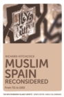 Image for Muslim Spain reconsidered  : from 711 to 1502