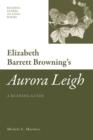 Image for Elizabeth Barrett Browning&#39;s &#39;Aurora Leigh&#39;  : a reading guide