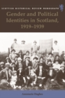 Image for Gender and Political Identities in Scotland, 1919-1939