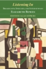 Image for Listening in  : broadcasts, speeches, and interviews by Elizabeth Bowen