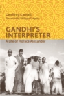 Image for Gandhi&#39;s interpreter  : a life of Horace Alexander