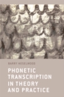 Image for Phonetic Transcription in Theory and Practice