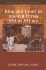 Image for King and Court in Ancient Persia 559 to 331 BCE