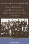 Image for Scottish Ethnicity and the Making of New Zealand Society, 1850-1930