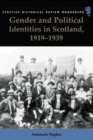 Image for Gender and political identities in Scotland, 1919-1939