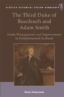 Image for The Third Duke of Buccleuch and Adam Smith