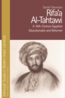 Image for Rifa&#39;A Al-Tahtawi : A 19th-Century Egyptian Educationalist and Reformer