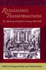 Image for Renaissance transformations: the making of English writing (1500-1650)