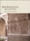 Image for Ibn Khaldun, life and times