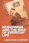 Image for Modernism and the Idea of Everyday Life