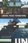 Image for Liberal peace transitions  : between statebuilding and peacebuilding