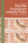Image for Post-War Anglophone Lebanese Fiction