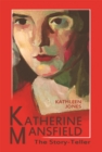 Image for Katherine Mansfield  : the story-teller