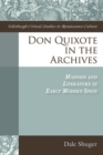 Image for Don Quixote in the archives: madness and literature in early modern Spain