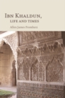Image for Ibn Khaldun, life and times