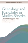 Image for Genealogy and knowledge in Muslim societies  : understanding the past