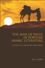 Image for The man of wiles in popular Arabic literature: a study of a medieval Arab hero