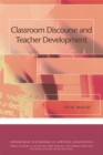 Image for Classroom discourse and teacher development