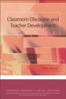 Image for Classroom Discourse and Teacher Development