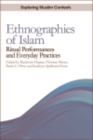 Image for Ethnographies of Islam: ritual performances and everyday practices