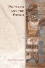 Image for Plutarch and the Persica