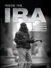 Image for Inside the IRA: dissident Republicans and the war for legitimacy
