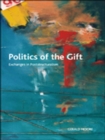 Image for Politics of the gift: exchanges in poststructuralism