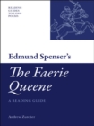 Image for Edmund Spenser&#39;s The faerie queene: a reading guide